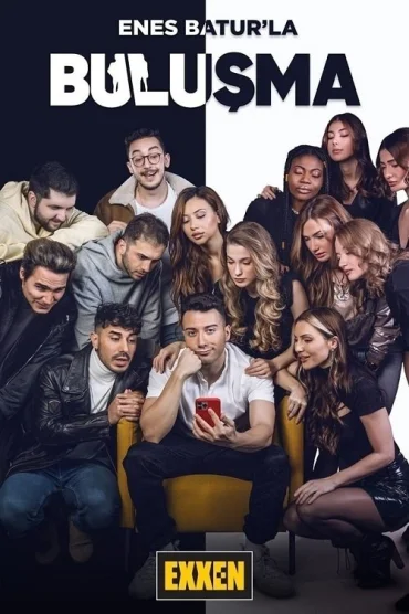 Enes Baturla Buluşma